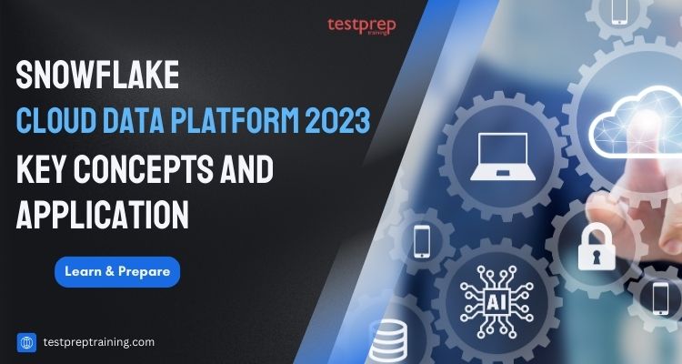 Snowflake Cloud Data Platform 2023 Key Concepts and Application