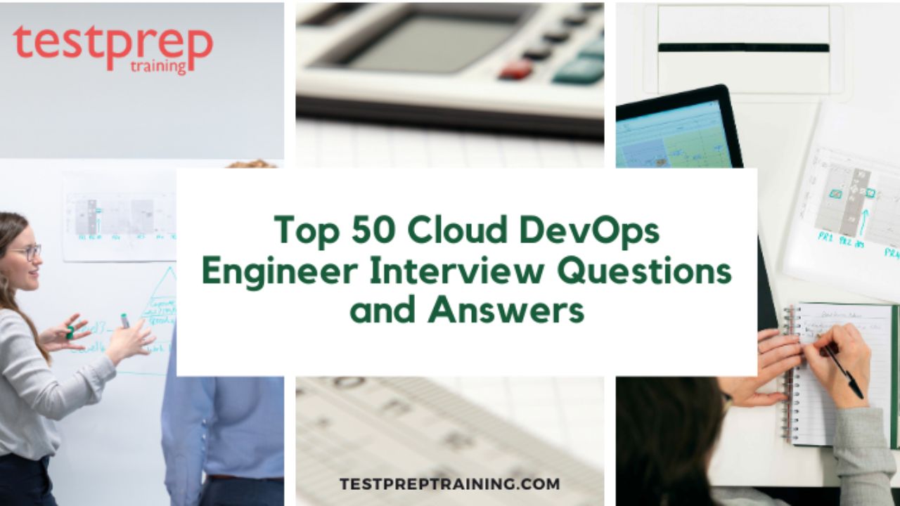 Top 50 Cloud DevOps Engineer Interview Questions and Answers