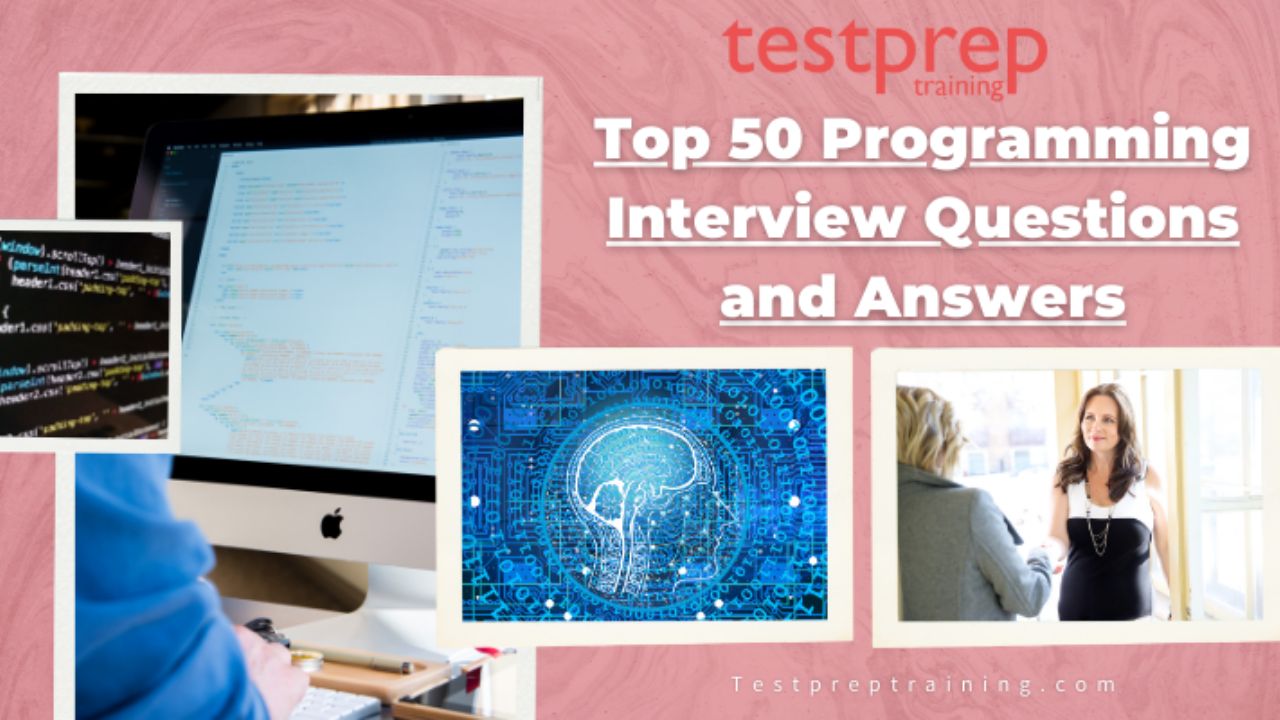 Top 50 Programming Interview Questions and Answers