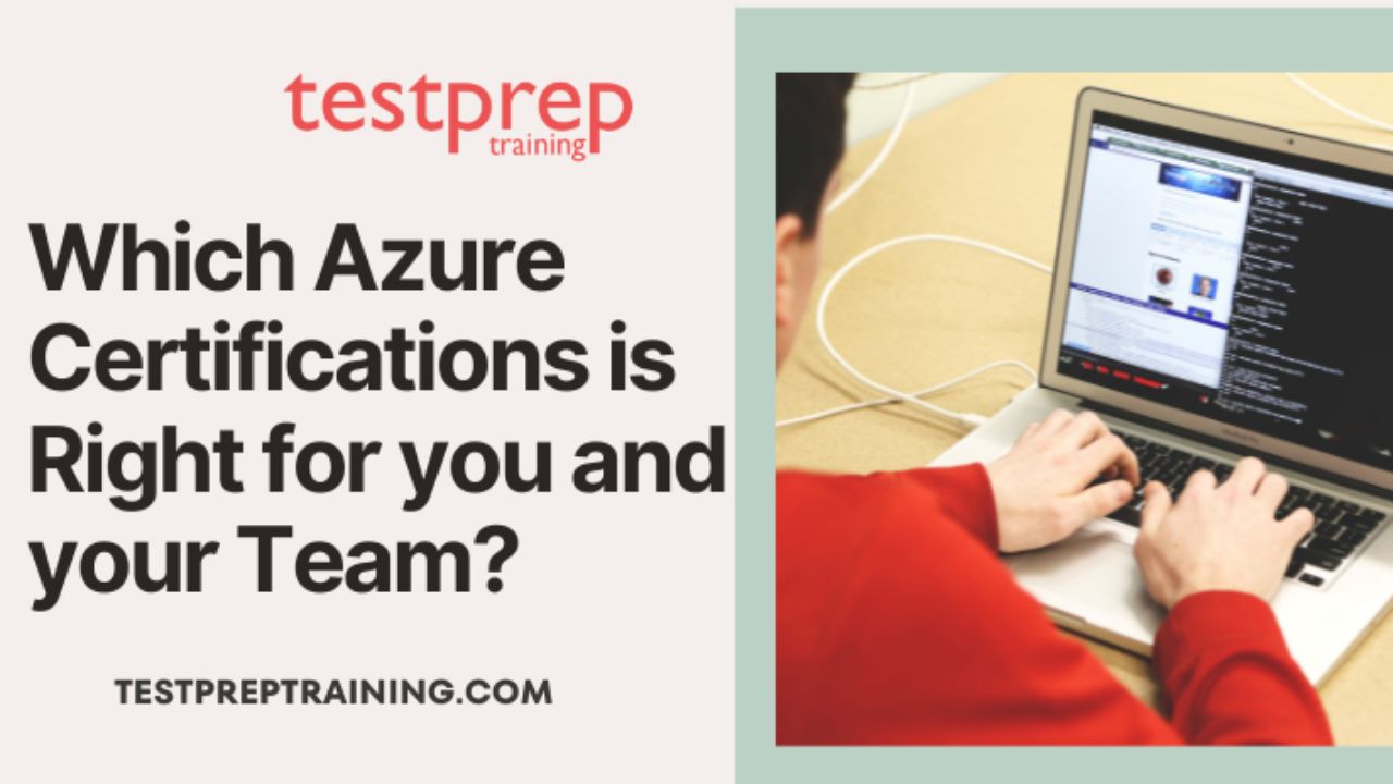 Which Azure Certifications is Right for you and your Team