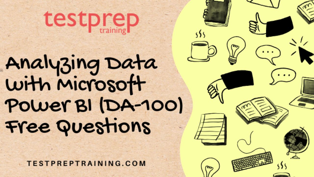 Analyzing Data with Microsoft Power BI (DA-100) Free Questions