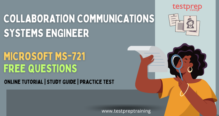 Microsoft Exam MS-721 Free Questions