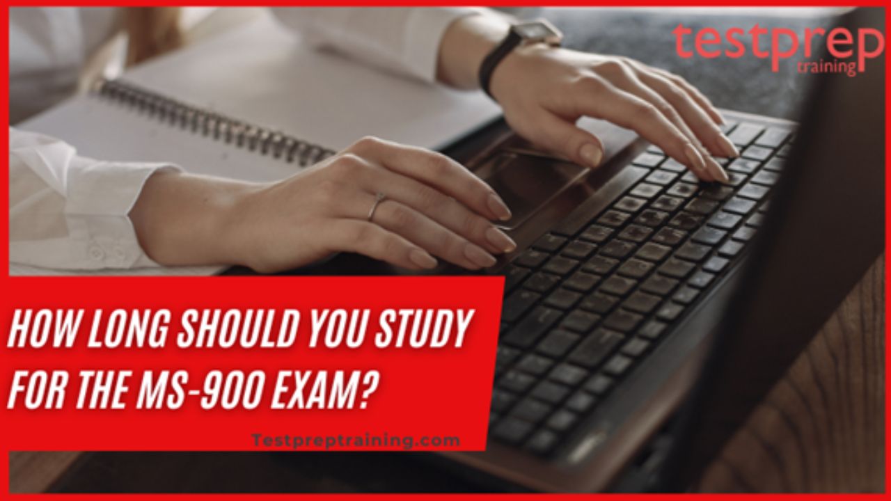 How long should you study for the MS-900 Exam