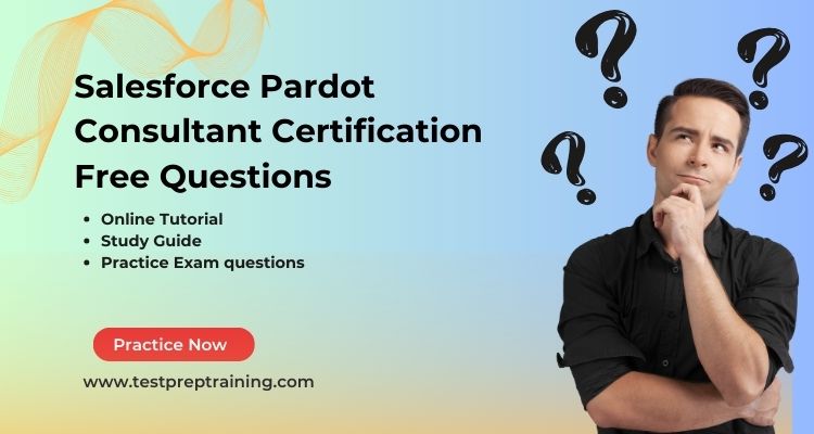 How To Prepare for Salesforce Pardot Consultant