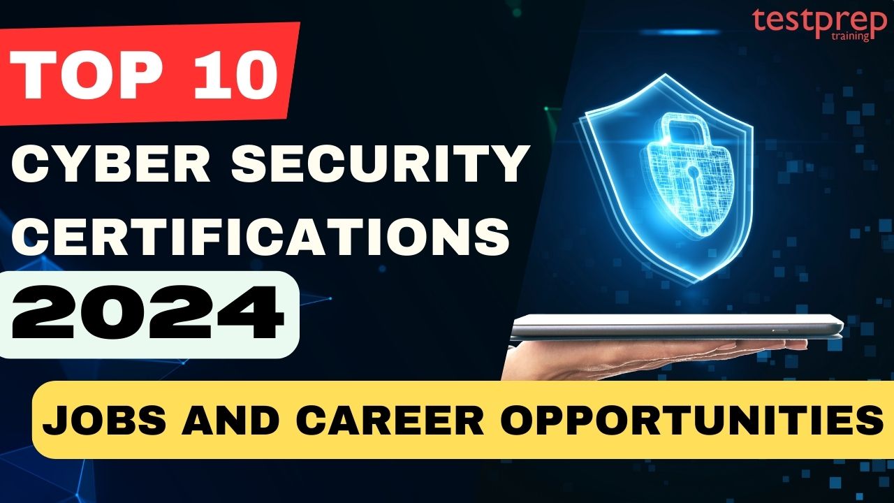 10 Best Cyber Security Certifications in 2024 Jobs and Career Opportunities