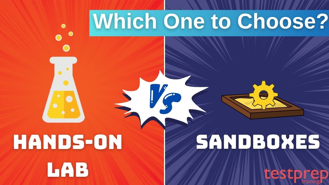 Hand-On Labs versus Sandbox Usage, Application, and Experience Which One to Choose