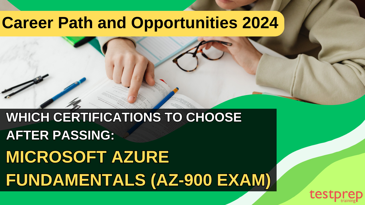 Which certifications to choose after passing the Microsoft Azure Fundamentals (AZ-900 Exam) Career Path and Opportunities 2024