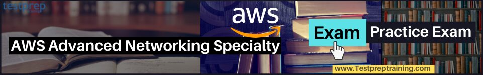 AWS Certified Advanced Networking Specialty (ANS-C01)