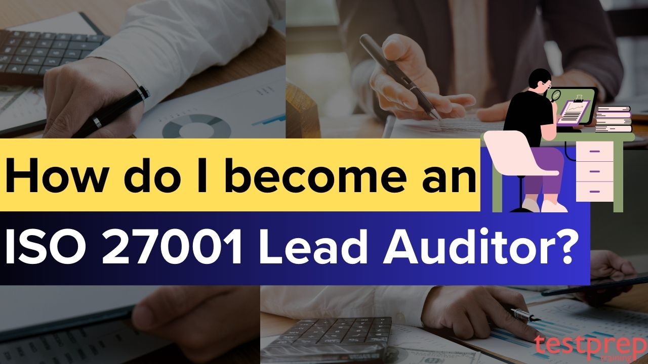 How do I become an ISO 27001 Lead Auditor