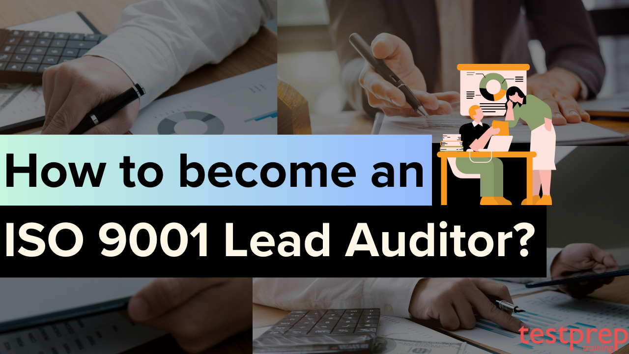 How to become an ISO 9001 Lead Auditor