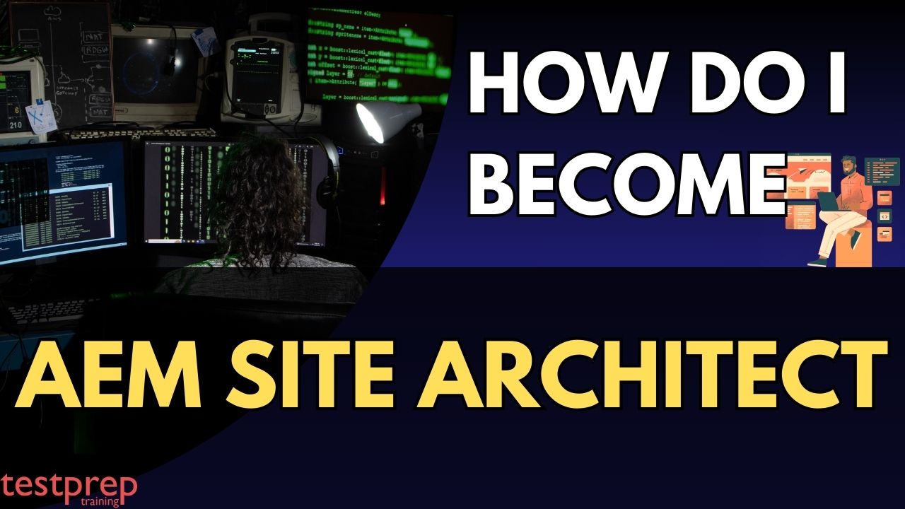 How do I become an AEM Site Architect