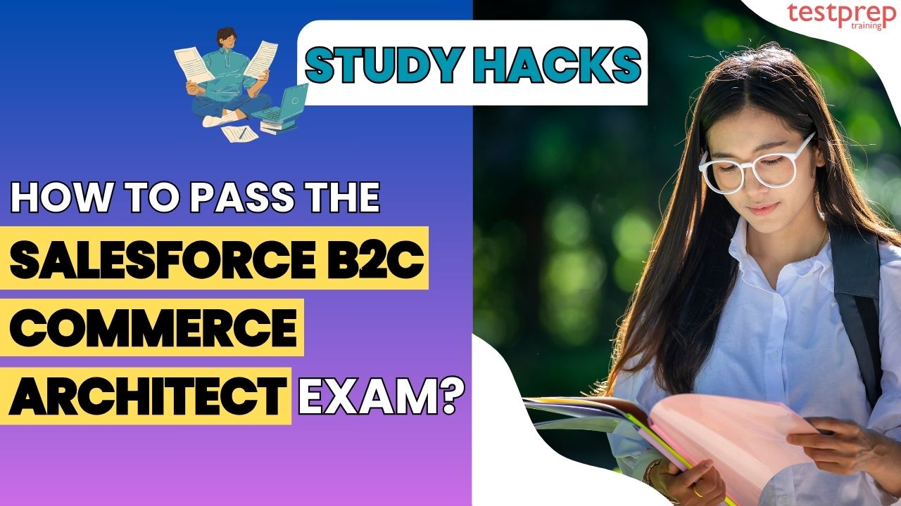 How to pass the Salesforce B2C Commerce Architect Exam