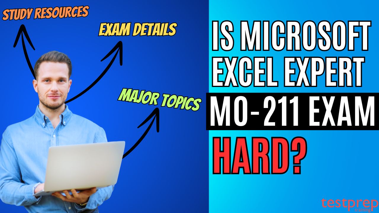 Is the Microsoft Excel Expert (MO-211) Exam hard