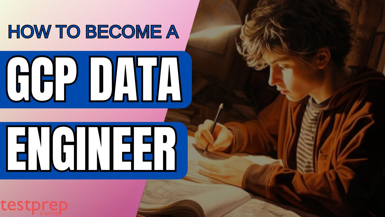 How to Become a GCP Data Engineer