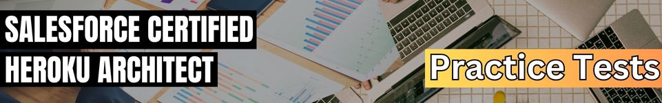 Salesforce Certified Heroku Architect Exam tests