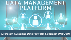 Microsoft Customer Data Platform Specialist (MB-260)