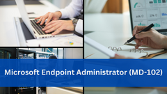 Microsoft Endpoint Administrator (MD-102)