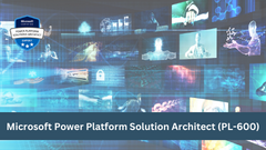 Microsoft Power Platform Solution Architect (PL-600)