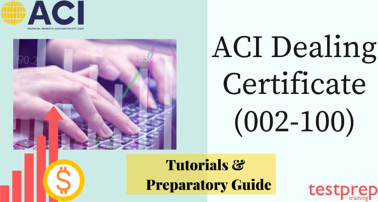 ACI Dealing Certificate (002-100) Learning Resources