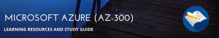Microsoft Azure AZ-300 Practice Exam