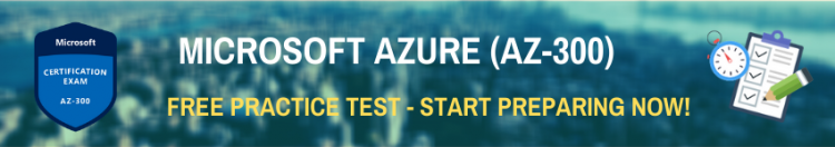 Microsoft Azure (Az-300) Free Test