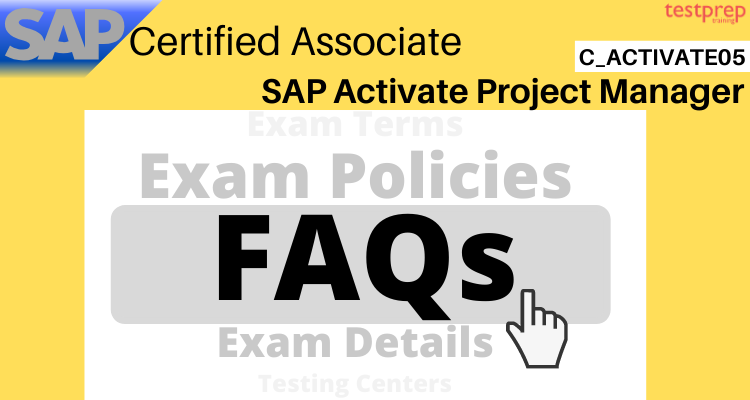 SAP Certified Associate - SAP Activate Project Manager (C_ACTIVATE05)  faqs