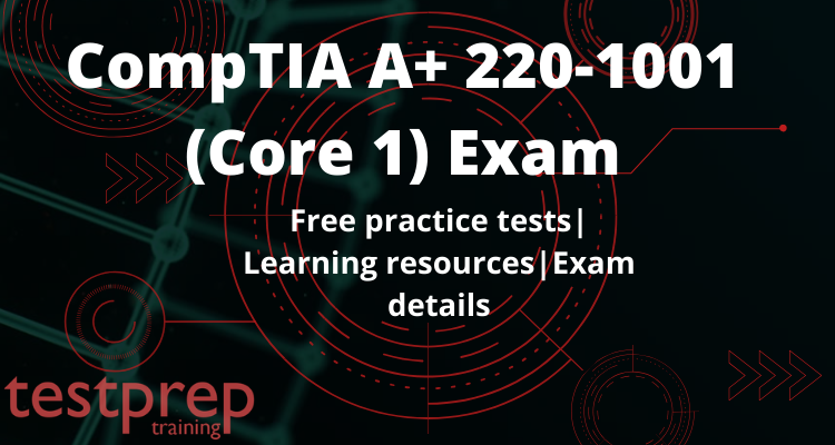 CompTIA A+ 220-1001 (Core 1) Online Tutorial