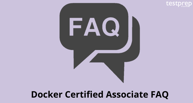 Docker Certified Associate FAQ