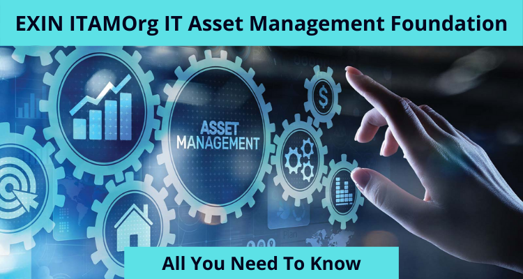 EXIN ITAMOrg IT Asset Management Foundation - All You Need To Know
