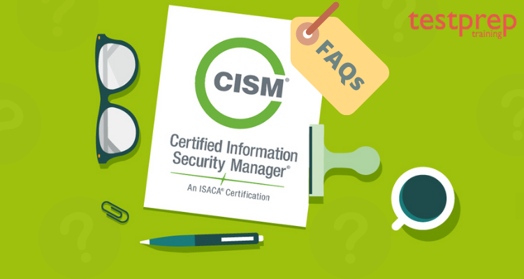 CISM FAQs