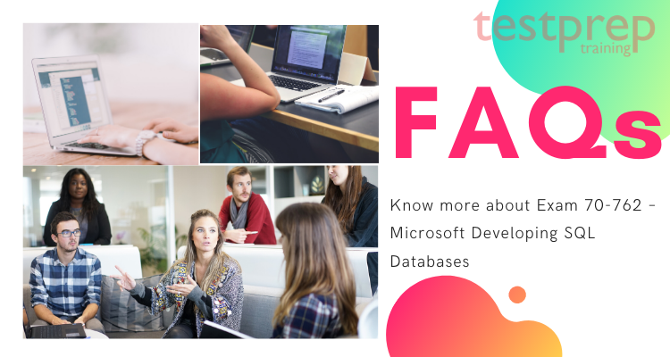 FAQs Exam 70-762 