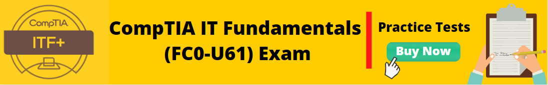 CompTIA IT Fundamentals (ITF+)  (FC0-U61) Free Practice Tests