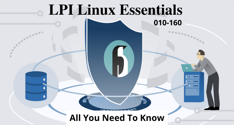 LPI Linux Essentials 010-160 Exam- All You Need To Know