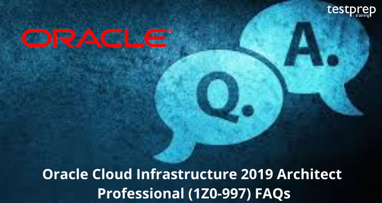 Oracle Cloud Infrastructure 2019 Architect Professional (1Z0-997)