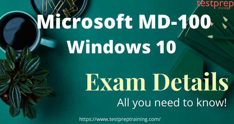 Microsoft MD-100  exam details