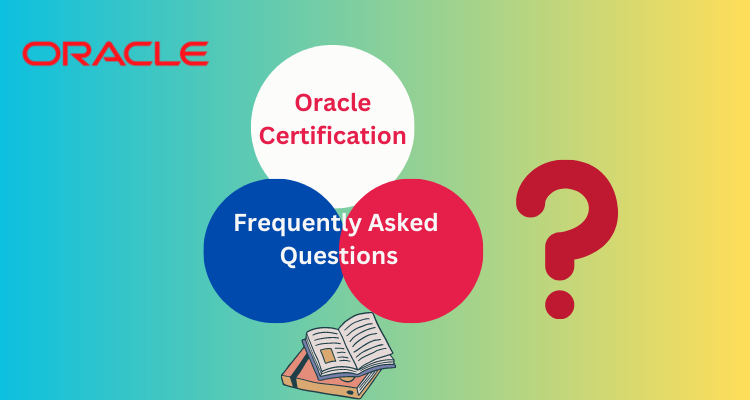 Oracle Certificate FAQ