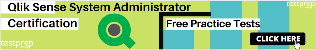 Qlik Sense System Admin Practice Tests