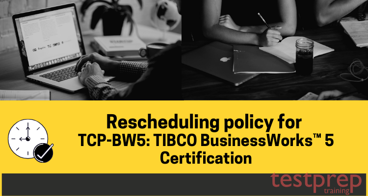 rescheduling policy for TCP-BW5: TIBCO BusinessWorks™ 5 Certification