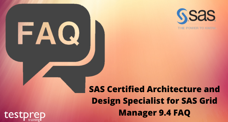 SAS Certified Architecture and Design Specialist for SAS Grid Manager 9.4