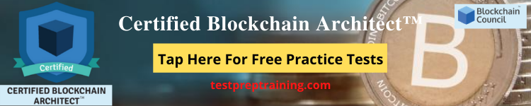 Certified Blockchain Architect Free Practice Test
