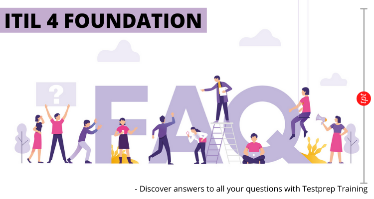 ITIL 4 Foundation Exam- FAQs