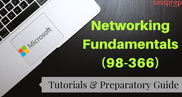 Exam 98-366: Microsoft Networking Fundamentals Online Tutorial