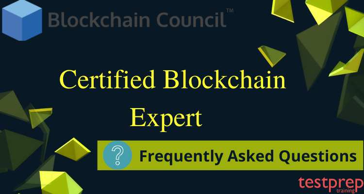 Certified Blockchain Expert Exam FAQ