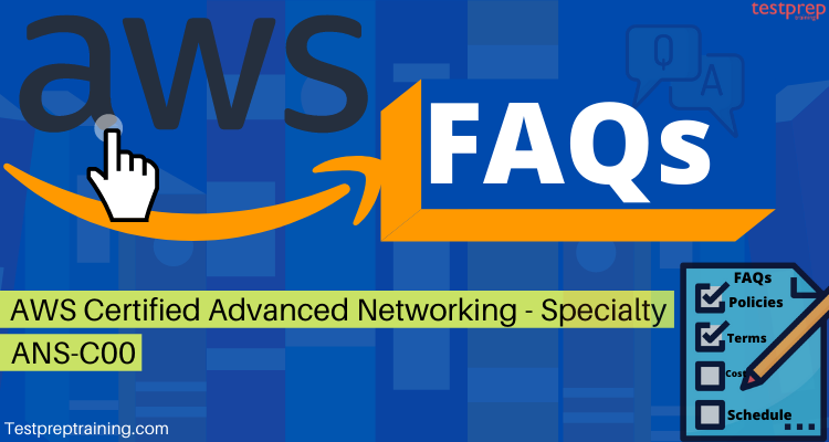 AWS Certified Advanced Networking Specialty Exam: FAQs