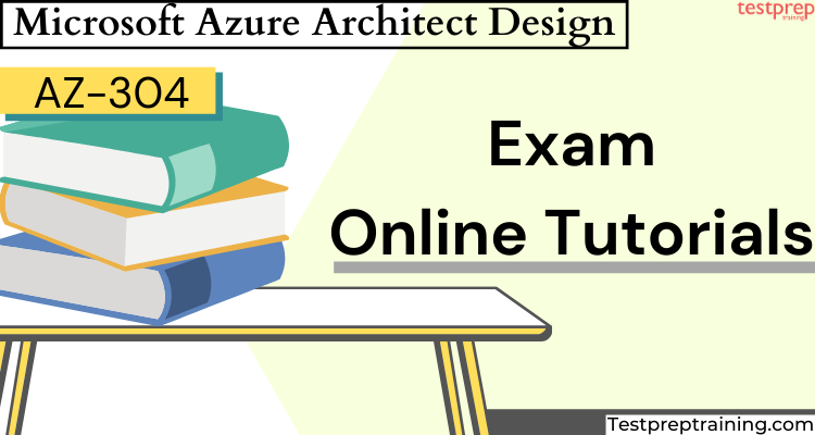 AZ-304 online tutorial