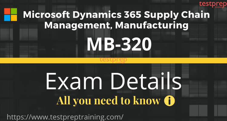 Microsoft Exam MB-320 details