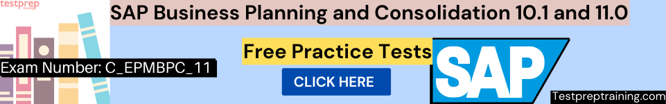 SAP Business Planning and Consolidation 10.1 and 11.0 C_EPMBPC_11 Exam practice tests