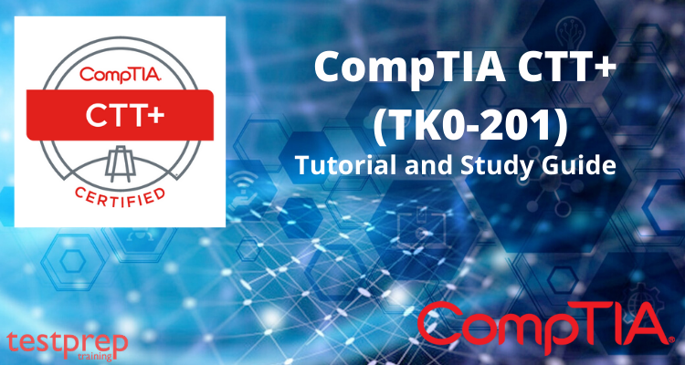 CompTIA CTT+ (TK0-201) 