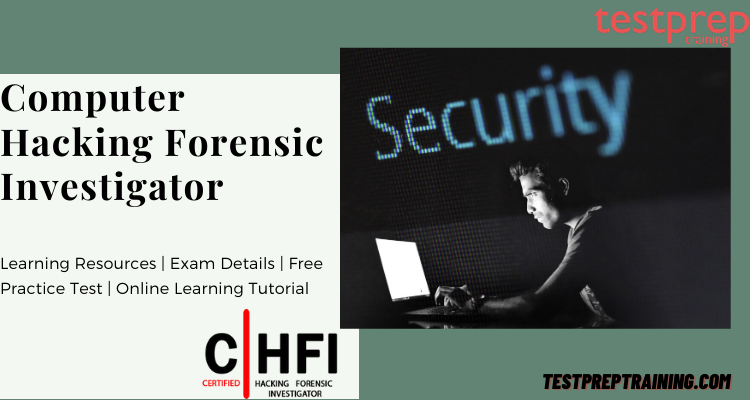 Computer Hacking Forensic Investigator (312-49) Online Tutorial