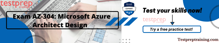 AZ-304: Microsoft Azure Architect Design free practice test